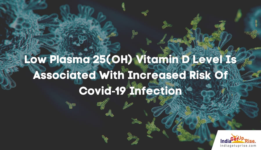 Low-Plasma-25OH-Vitamin-D-Level-Is-Associated-With-Increased-Risk-Of-Covid‐19-Infection (1)